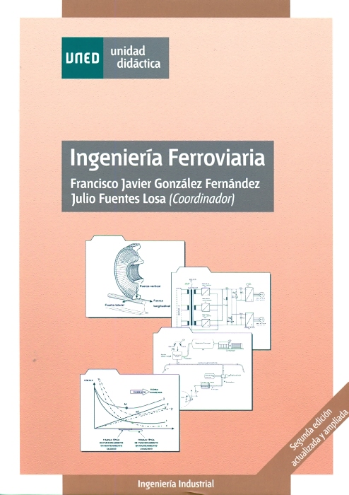 Ingeniería ferroviaria. Segunda edición actualizada y ampliada