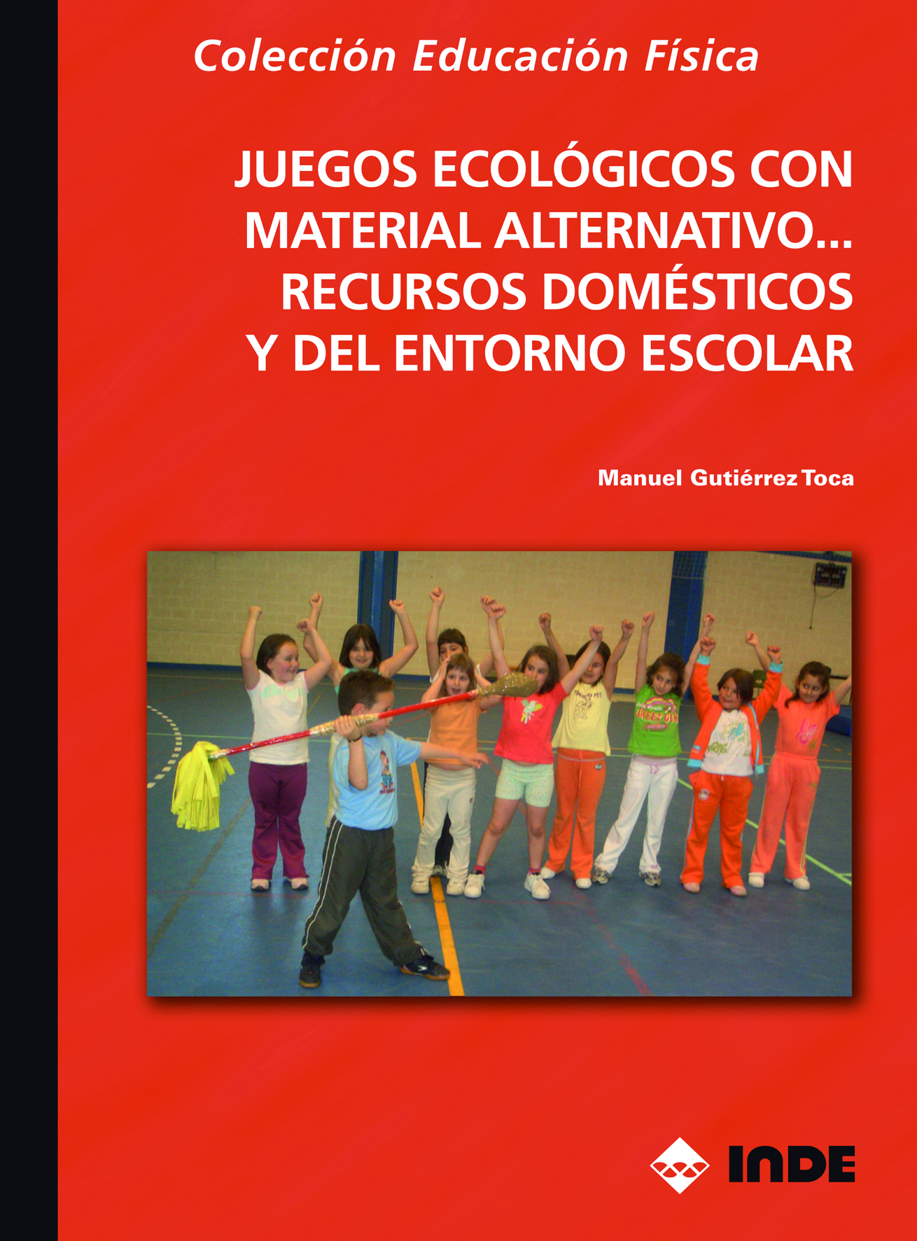 Juegos ecológicos con material alternativo, recursos domésticos y del entorno escolar