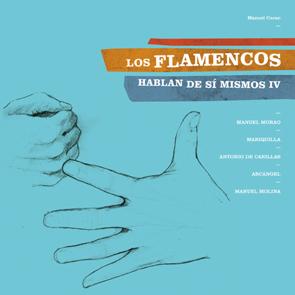 Los flamencos hablan de sí mismos IV