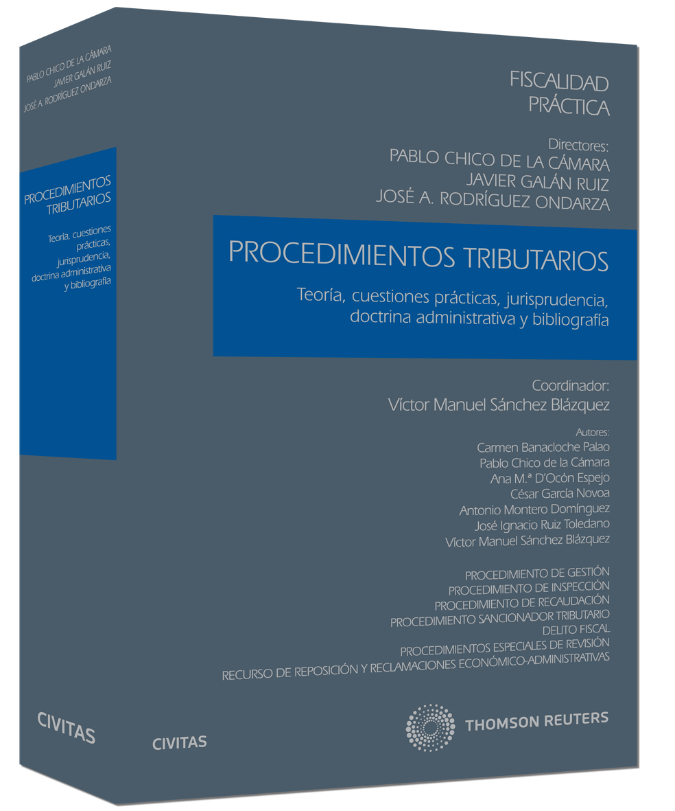 Fiscalidad Práctica. Procedimientos Tributarios (Tomo I) - Teoría, cuestiones prácticas, jurisprudencia, doctrina administrativa y bibliografía.