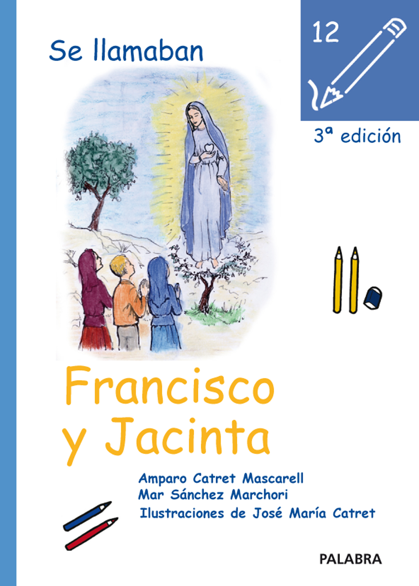 Se llamaban Francisco y Jacinta