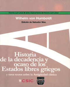 Historia de la decadencia y ocaso de los Estados libres griegos : y otros textos sobre la Antigüedad clásica