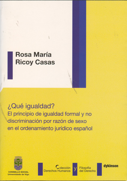 ¿Qué igualdad? El principio de igualdad formal y no discriminación por razón de sexo en el ordenamiento jurídico español