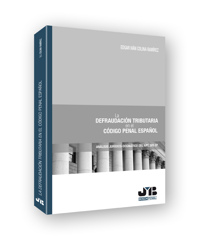 La defraudación tributaria en el Código Penal Español.