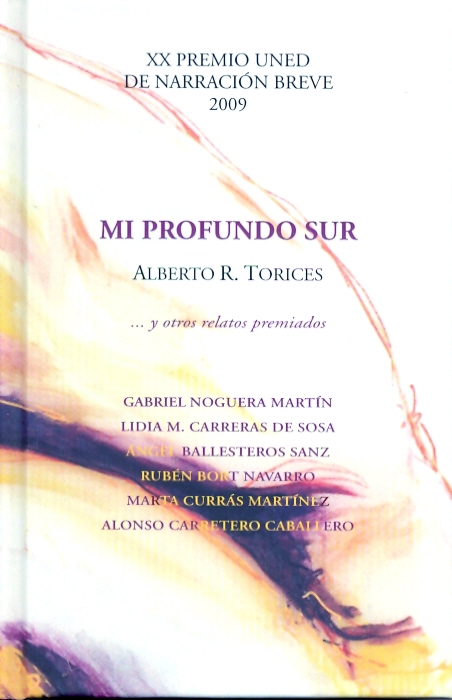 Mi profundo sur y otros relatos premiados. XX Premio UNED de narración breve 2009