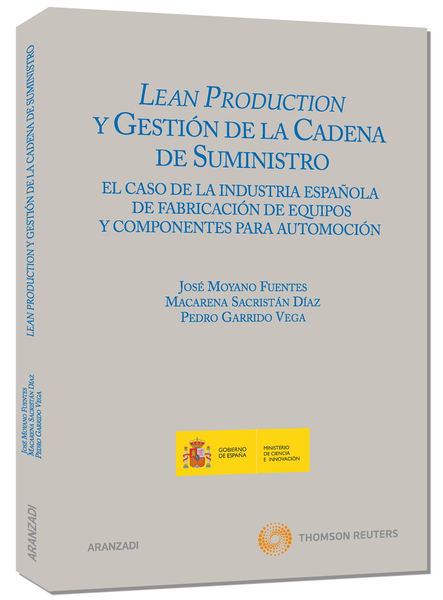 Lean Production y gestión de la cadena de suministro - El caso de la industria española de fabricación de equipos y componentes para automoción