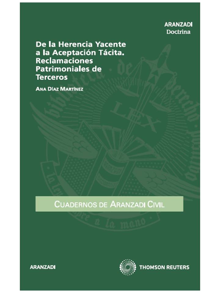 De la Herencia Yacente a la Aceptación Tácita. Reclamaciones Patrimoniales de Terceros