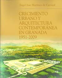 Crecimiento urbano y arquitectura contemporánea en Granada