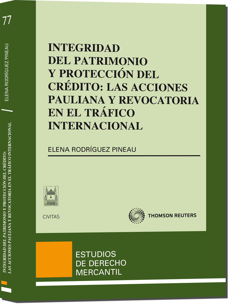 Integridad del patrimonio y protección del crédito: las acciones pauliana y revocatoria en el tráfico internacional