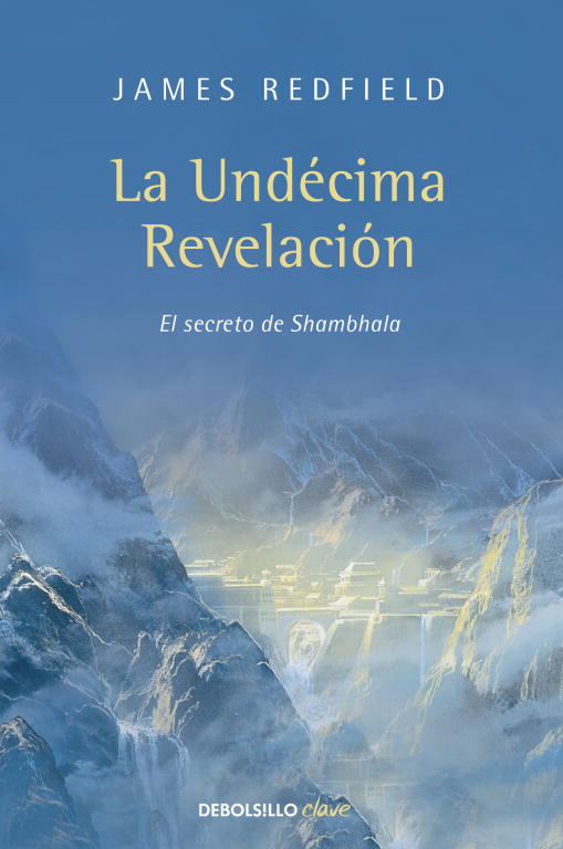 La Undécima Revelación (La Profecía Celestina 3)