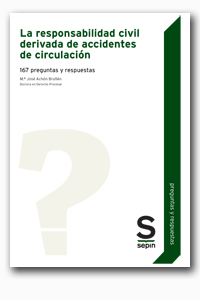 La responsabilidad civil derivada de accidentes de circulación. 167 preguntas y respuestas