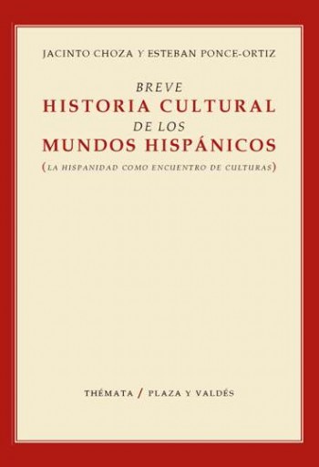 BREVE HISTORIA CULTURAL DE LOS MUNDOS HISPÁNICOS