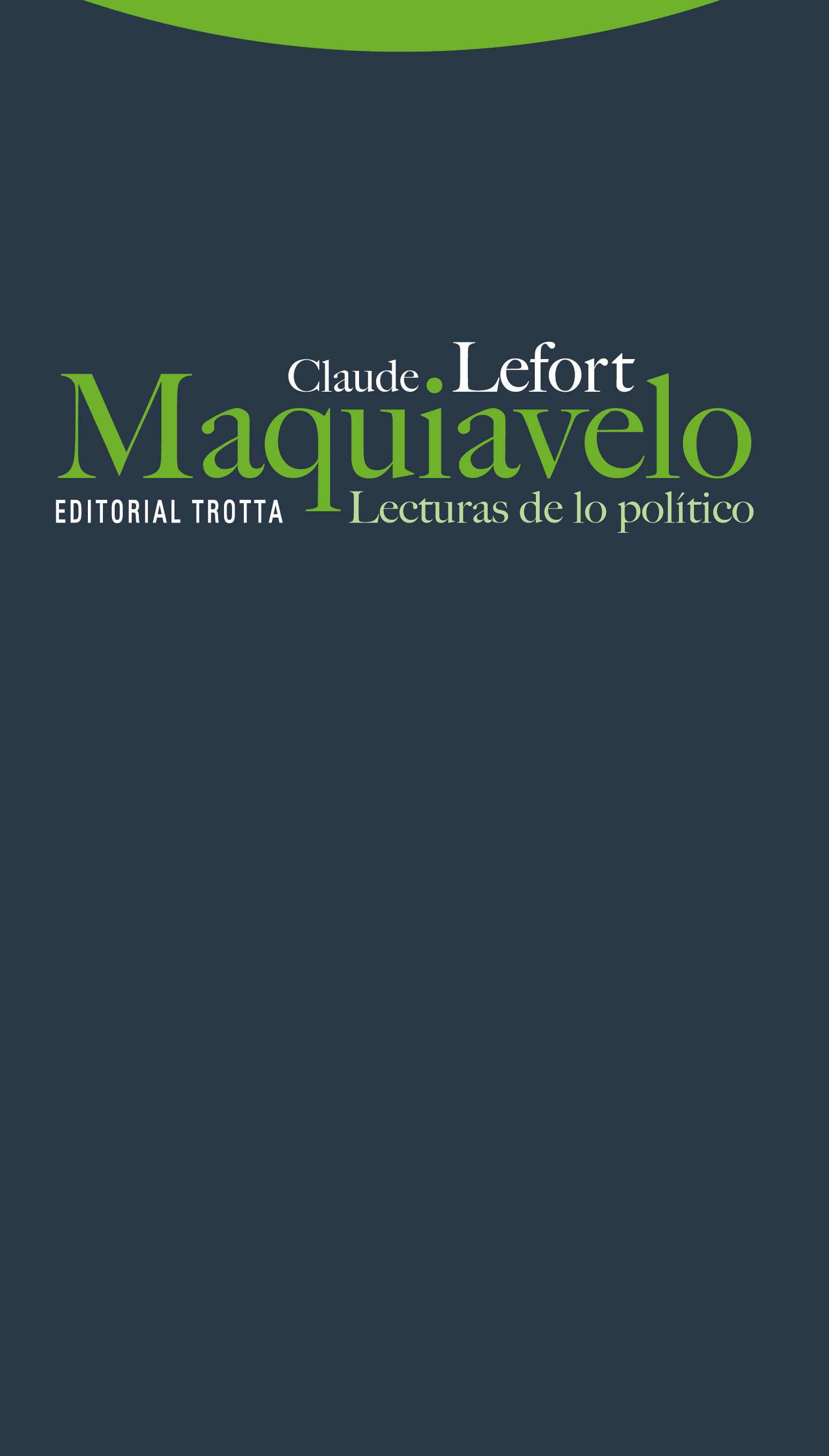 Maquiavelo. Lecturas de lo político
