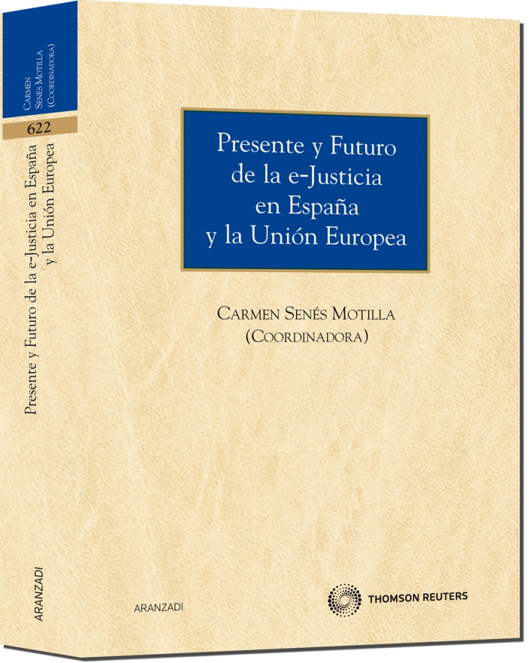 Presente y futuro de la e-justicia en España y la Unión Europea
