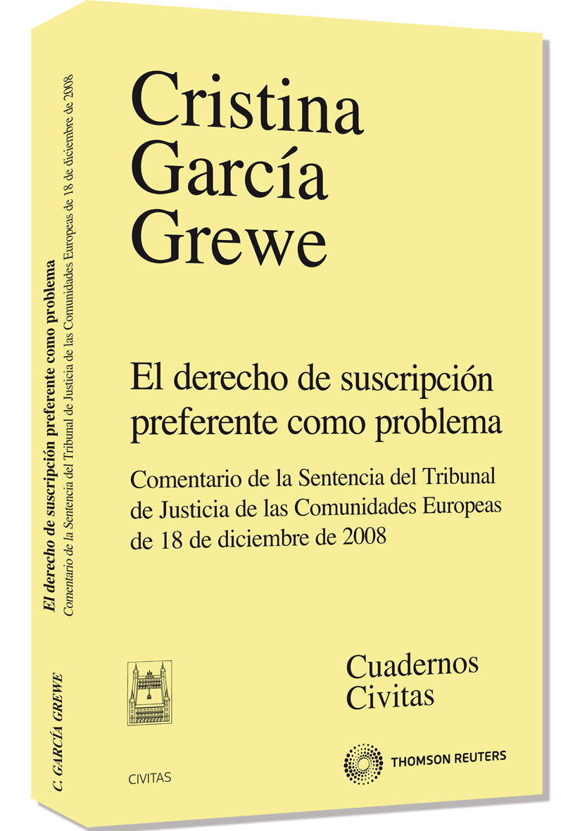 El derecho de suscripción preferente como problema - Comentario de la Sentencia del Tribunal de Justicia de las Comunidades Europeas de 18 de diciembre de 2008