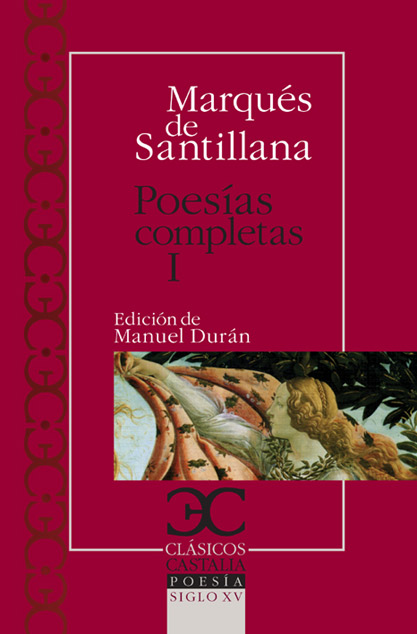 Poesías completas, I. Serranillas, decires, sonetos fechos al italico modo