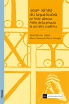 Esbozo y gramática de la lengua española de Emilio Alarcos. Análisis de dos proyectos de gramática académica
