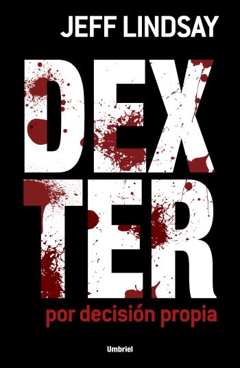 Dexter (4): Por decisión propia
