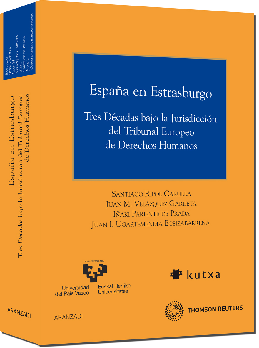 España en Estrasburgo - Tres décadas bajo la jurisdicción del Tribunal Europeo de Derechos Humanos.