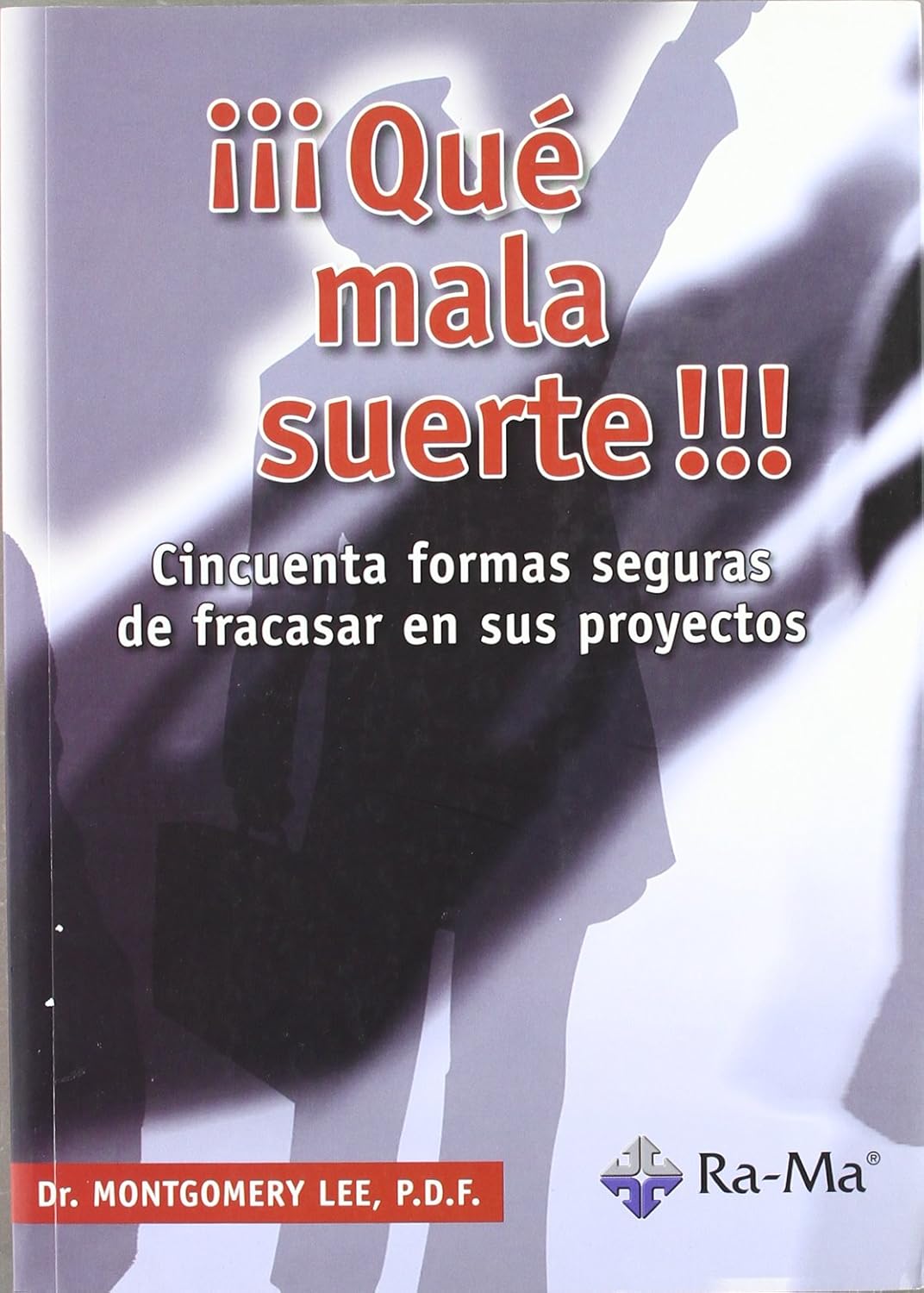 ¡¡¡Qué mala suerte!!!