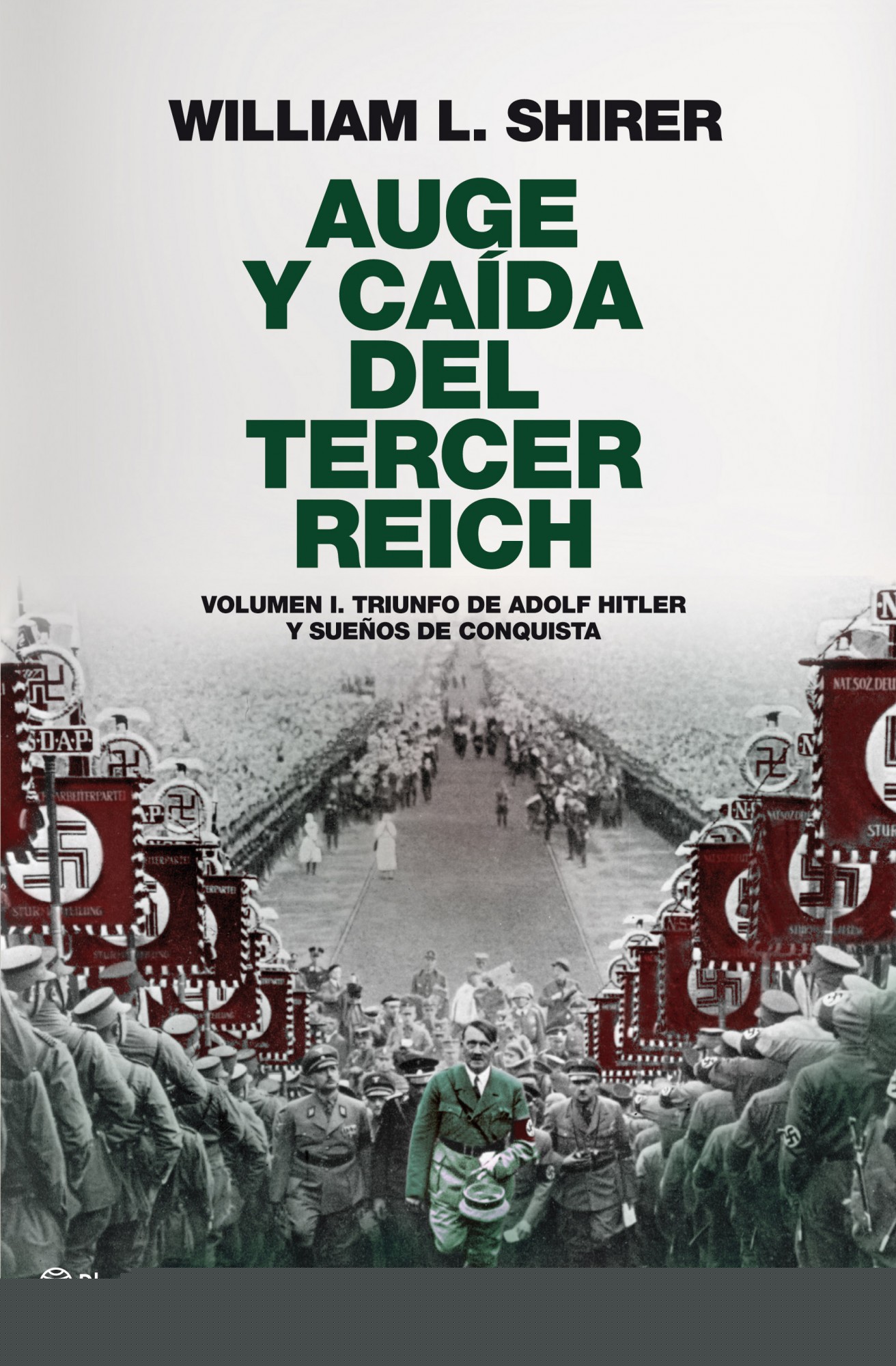 Auge y caída del Tercer Reich, volumen I