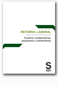 Reforma laboral 2010. Cuadros comparativos, esquemas y comentarios