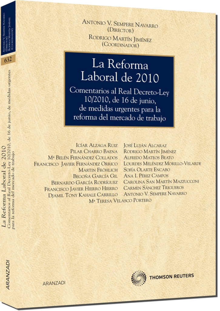 La reforma laboral de 2010 - Comentarios al Real Decreto-Ley 10/2010, de 16 de junio, de medidas urgentes para la reforma del mercado de trabajo