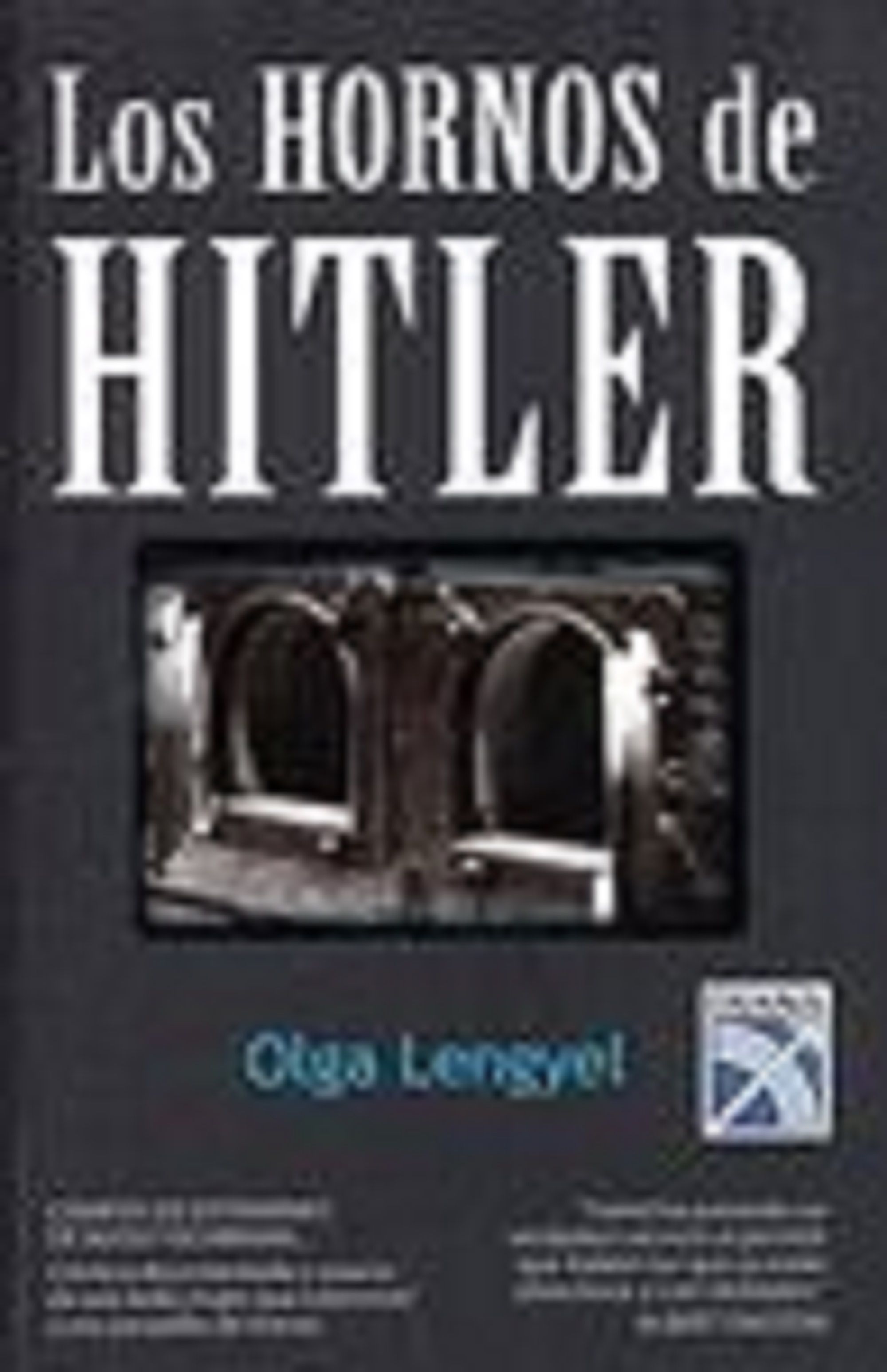 Hornos de Hitler, Los