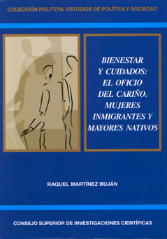 Bienestar y cuidados : el oficio del cariño : mujeres inmigrantes y mayores nativos