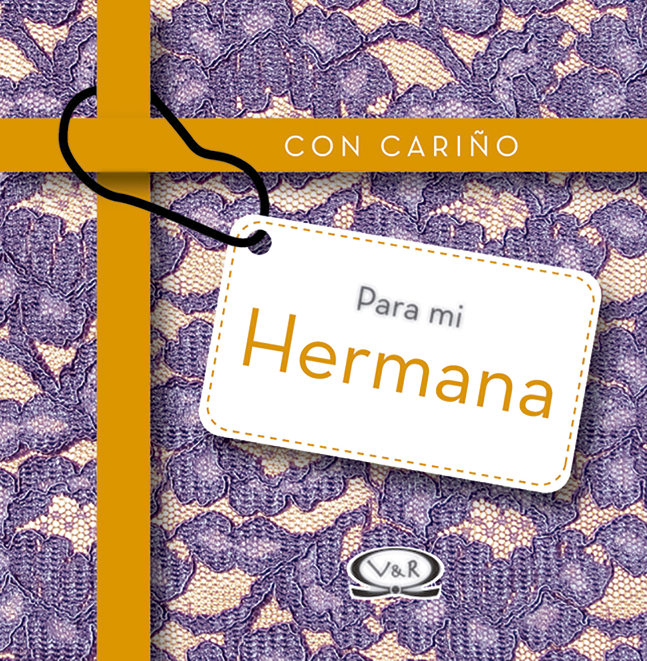 Con cariño para mi hermana (T. D.)