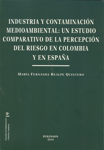 Industria y contaminación medioambiental: un estudio comparativo de la percepción del riesgo en Colombia y en España.