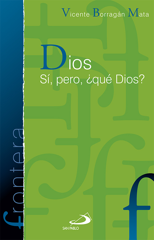 Dios si, pero, ¿qué Dios?