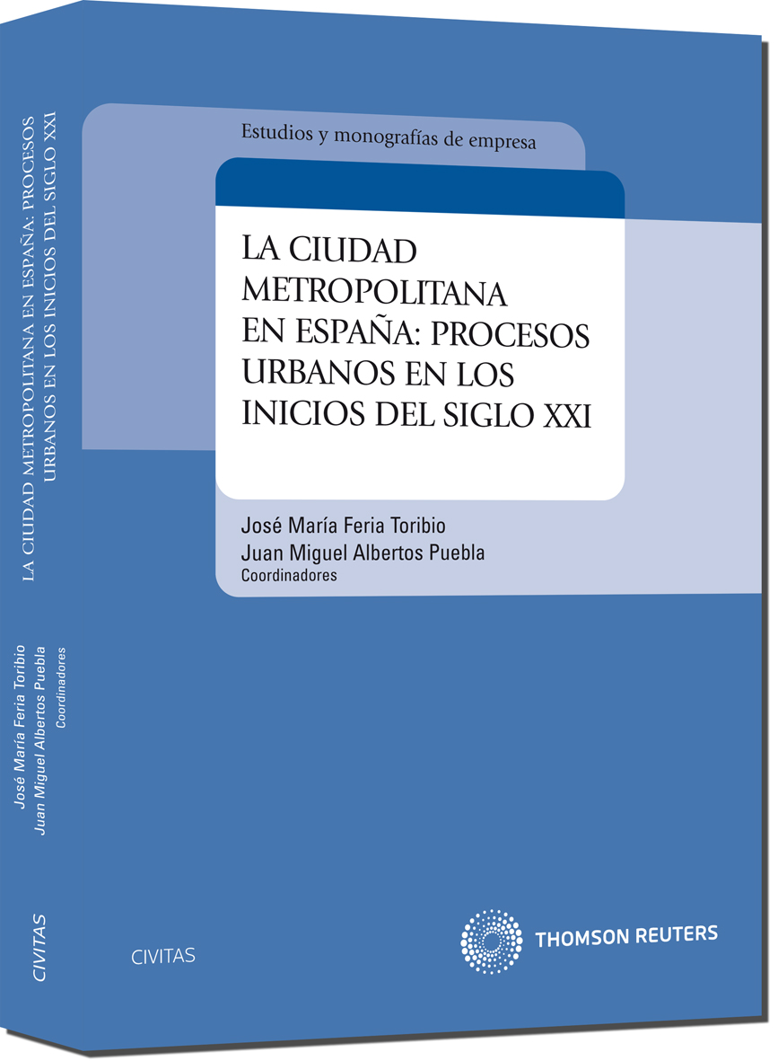La ciudad metropolitana en España: procesos urbanos en los inicios del siglo XXI