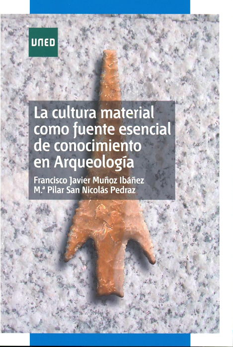 La cultura material como fuente esencial de conocimiento en arqueología