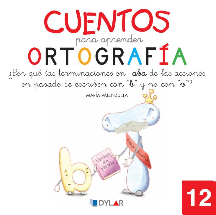 CUENTOS PARA APRENDER ORTOGRAFÍA - 12                                                                                   