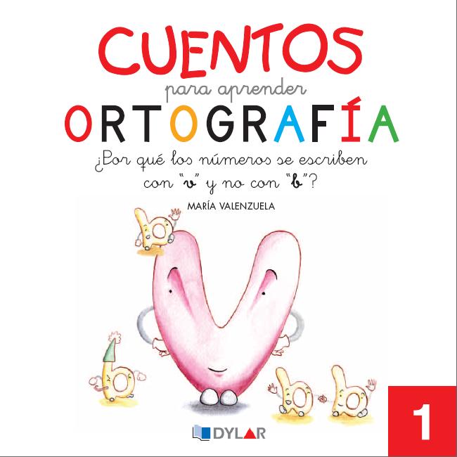 CUENTOS PARA APRENDER ORTOGRAFÍA - 1                                                                                    