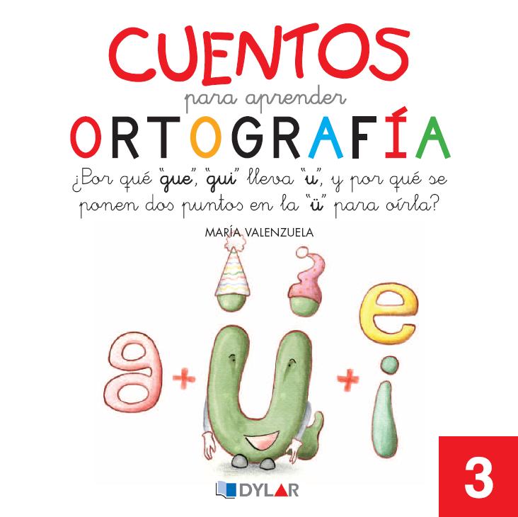 CUENTOS PARA APRENDER ORTOGRAFÍA - 3                                                                                    