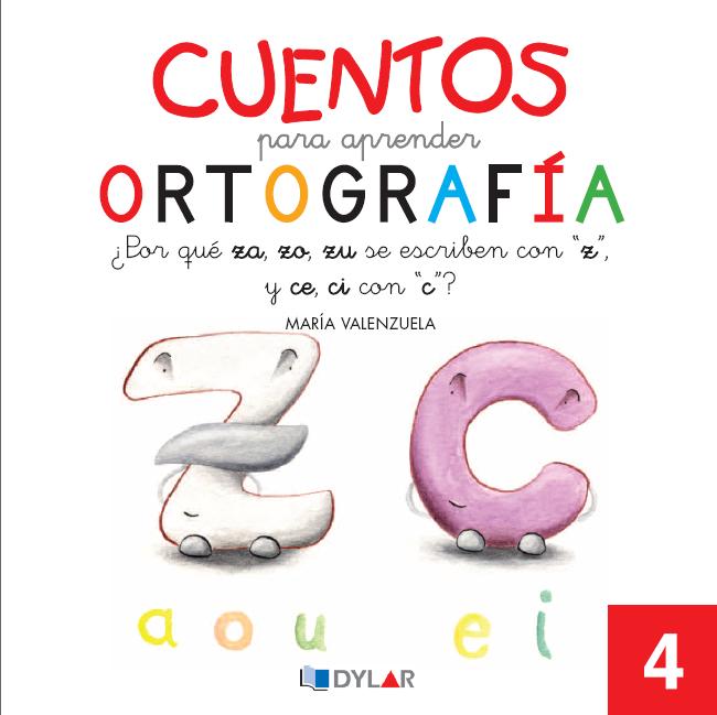 CUENTOS PARA APRENDER ORTOGRAFÍA - 4                                                                                    