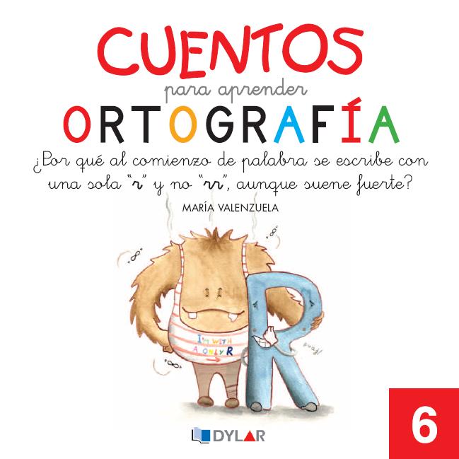 CUENTOS PARA APRENDER ORTOGRAFÍA - 6                                                                                    