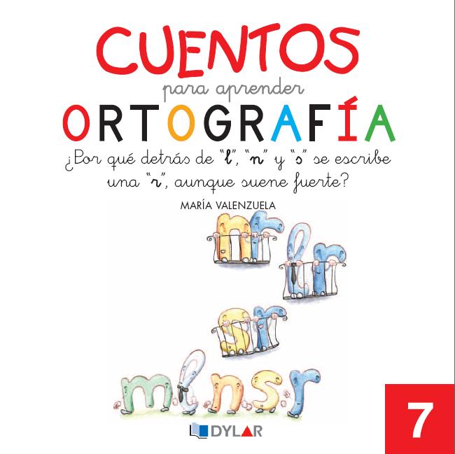 CUENTOS PARA APRENDER ORTOGRAFÍA - 7                                                                                    