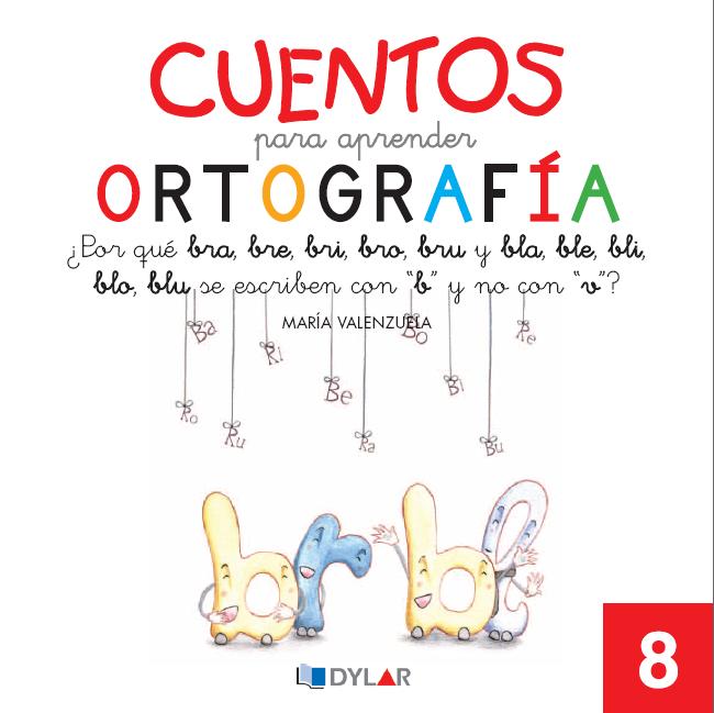 CUENTOS PARA APRENDER ORTOGRAFÍA - 8                                                                                    