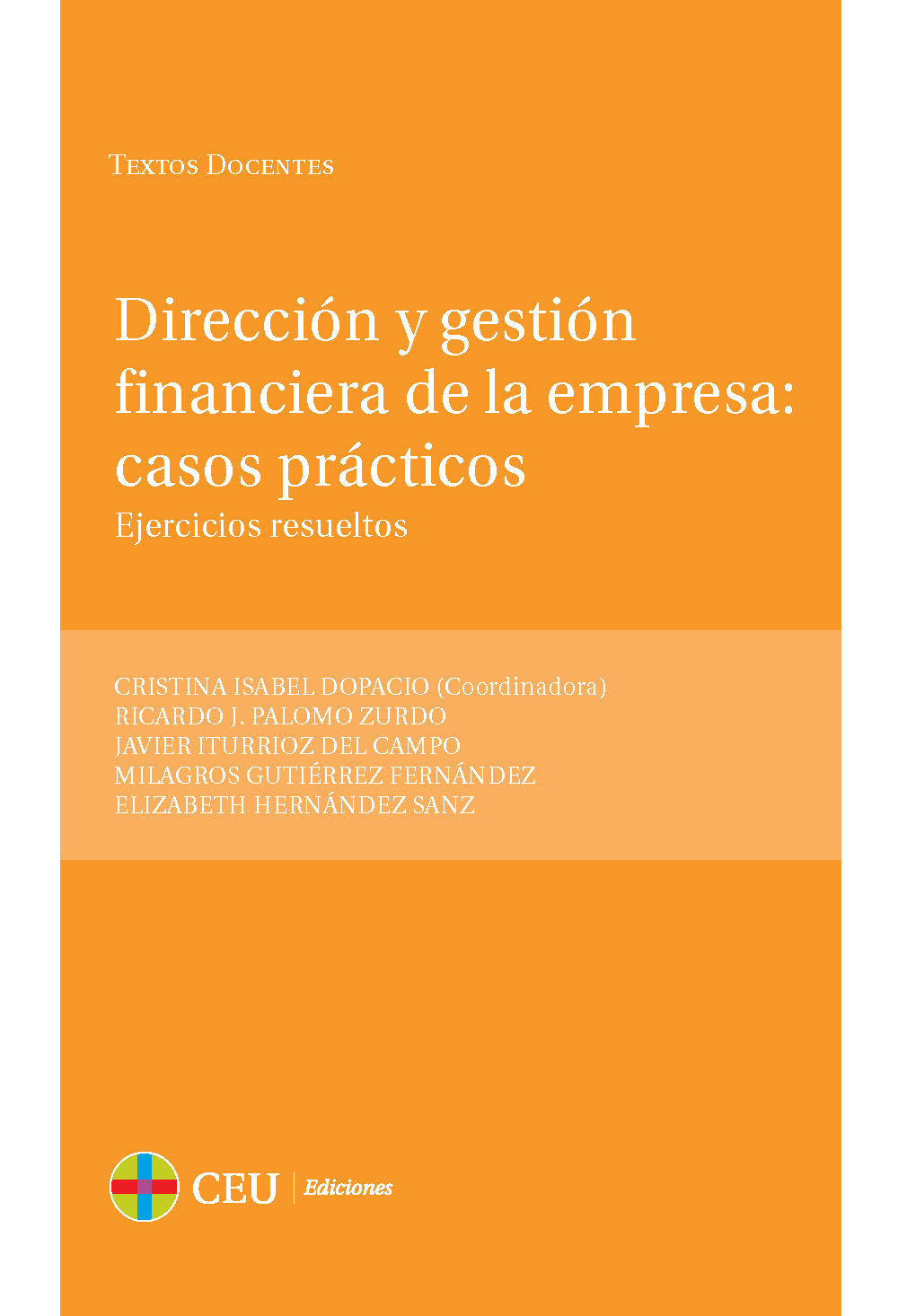 Dirección y gestión financiera de la empresa: casos prácticos. Ejercicios resueltos