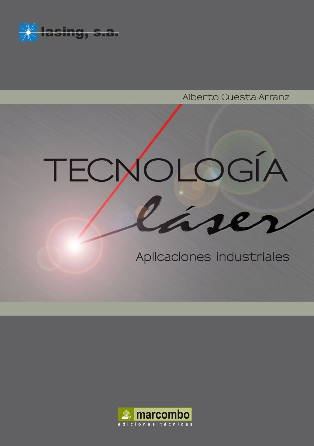 Tecnologia Láser: Aplicaciones Industriales