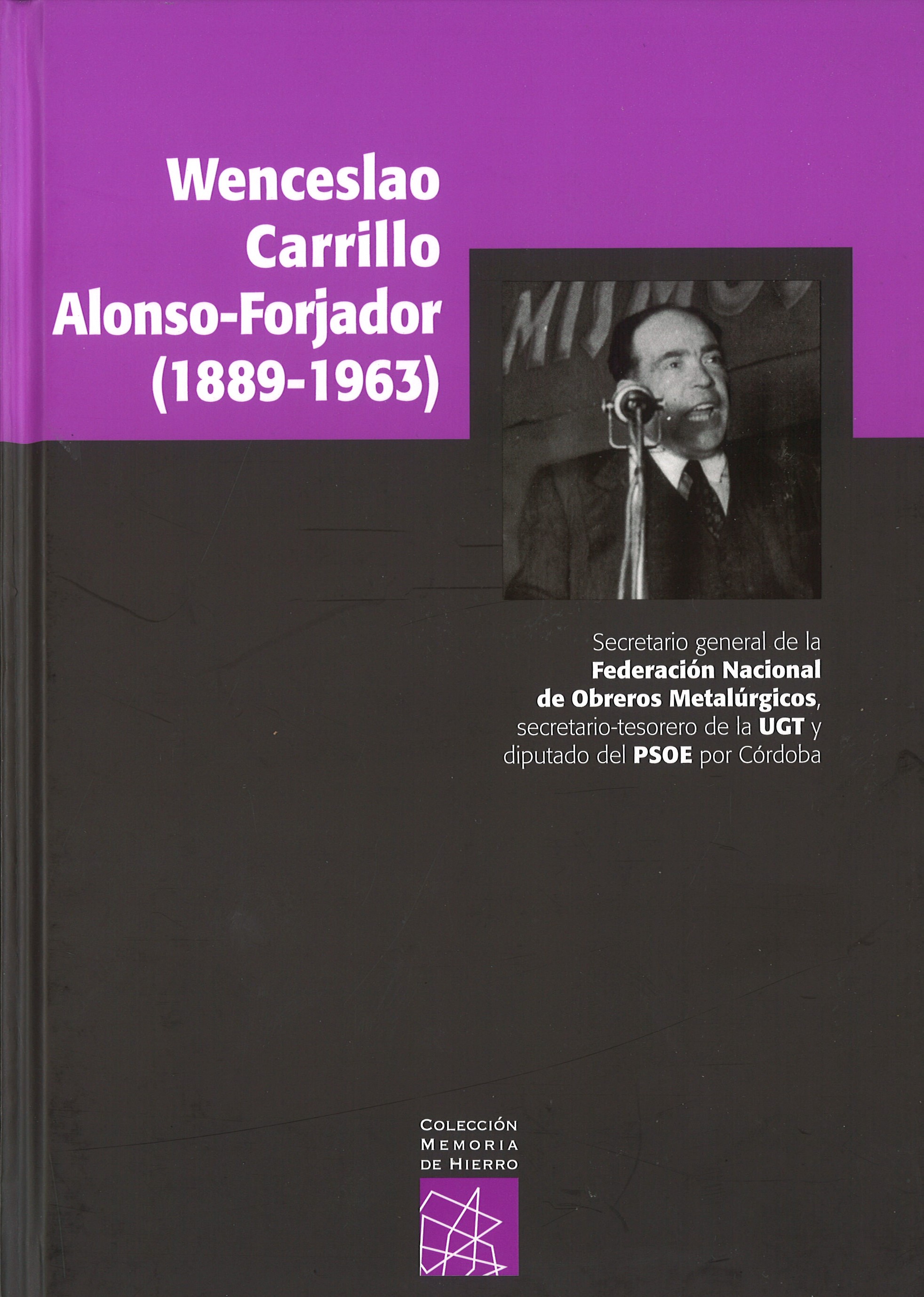 Wenceslao Carrillo Alonso Forjador (1889-1963)
