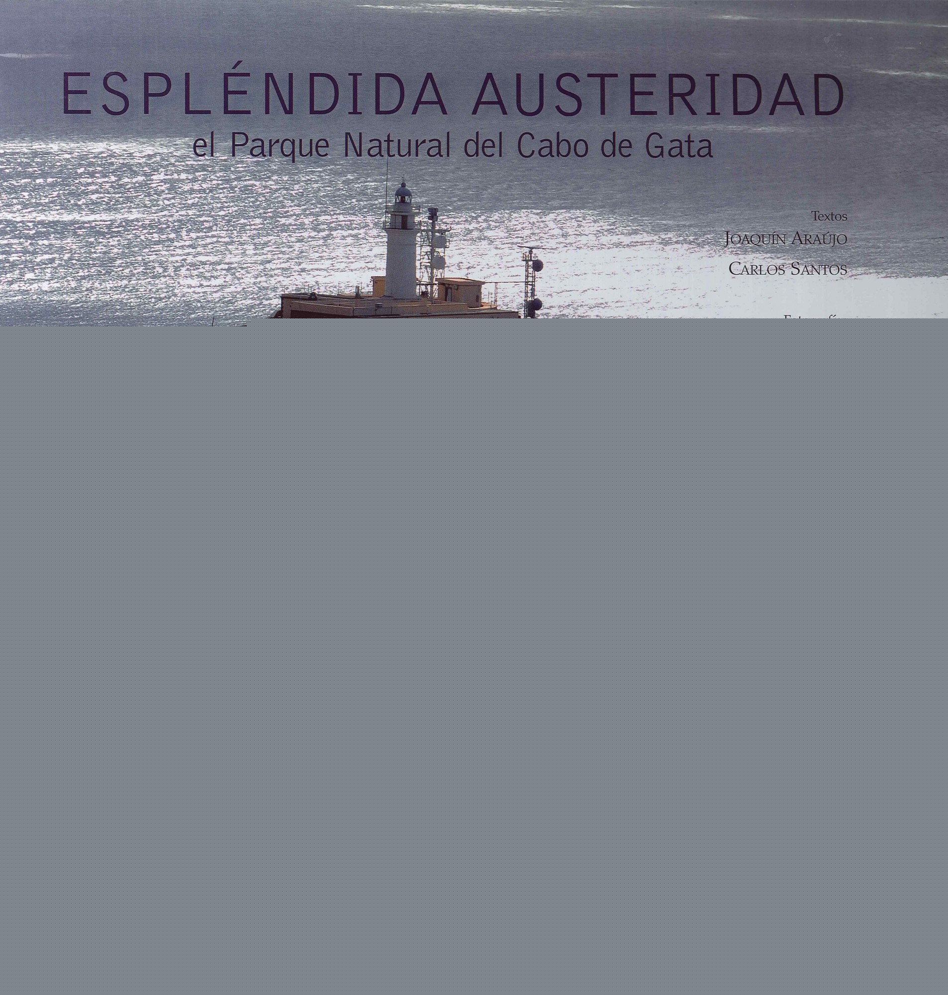 Espléndida austeridad. El Parque Natural del Cabo de Gata