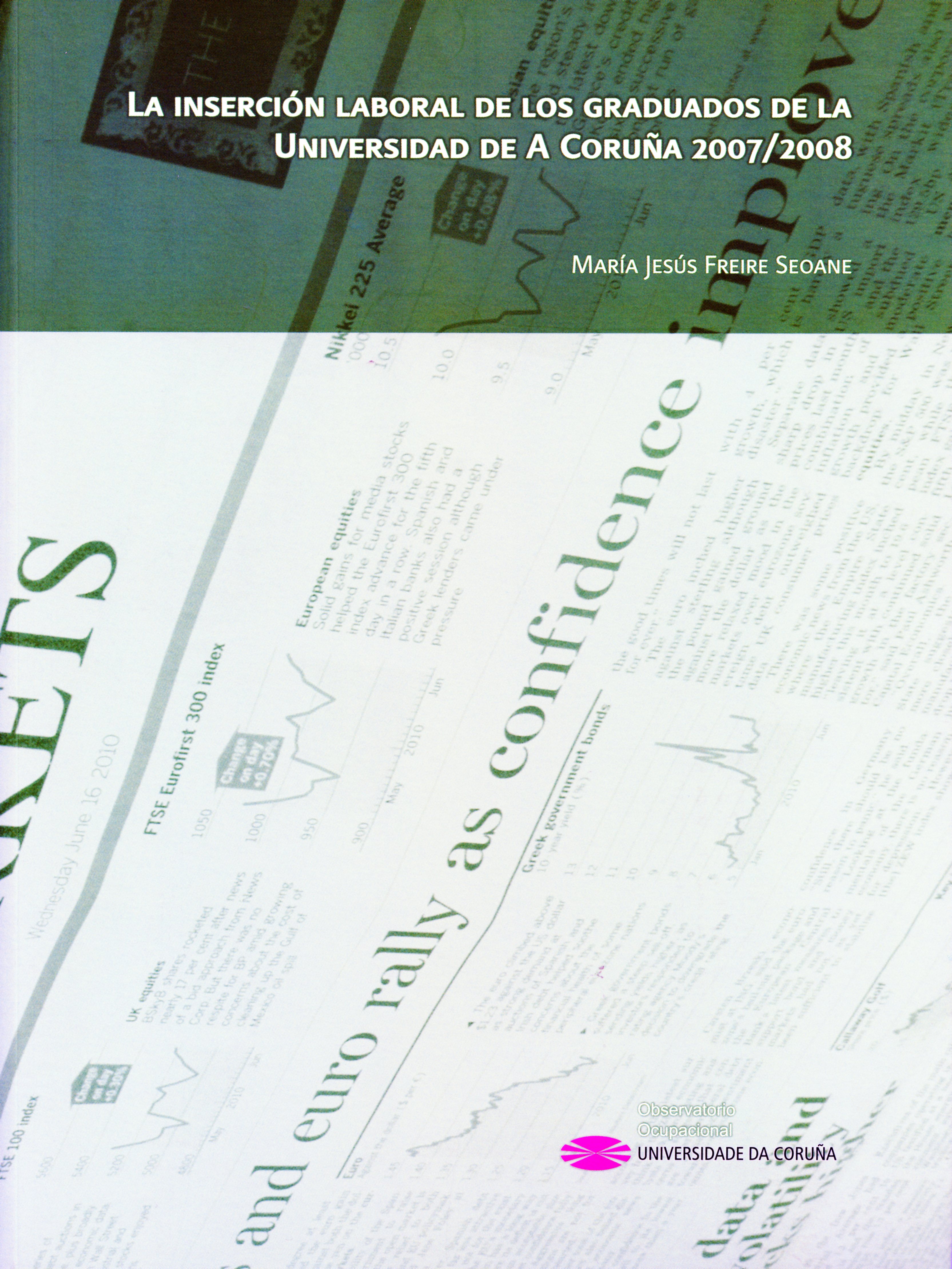 La inserción laboral de los graduados de la Universidad de A Coruña 2007/2008