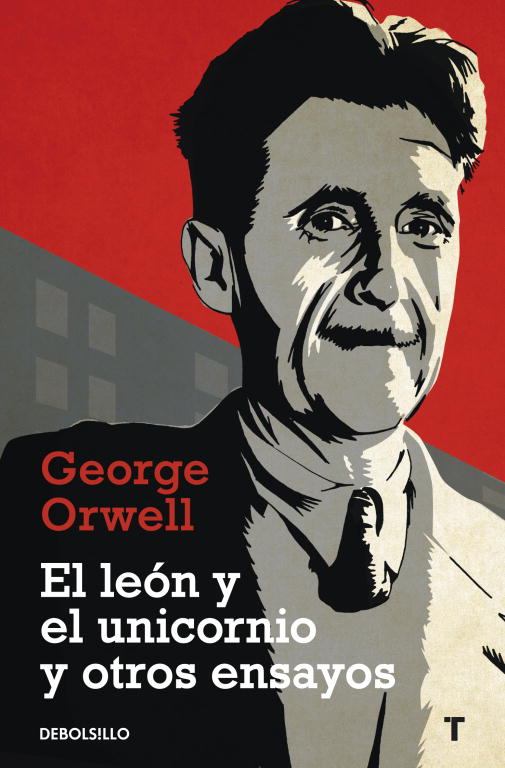 El león y el unicornio y otros ensayos