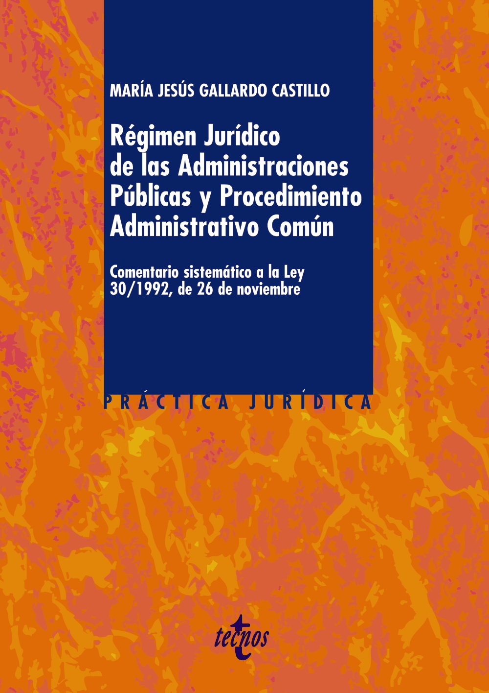 Régimen Jurídico de las Administraciones Públicas y del Procedimiento Administrativo Común
