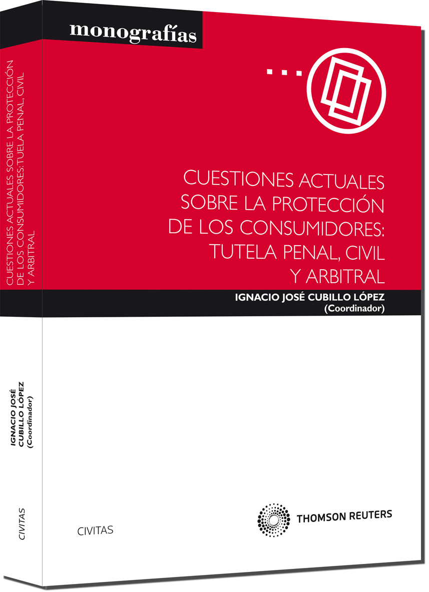 Cuestiones actuales sobre la protección de los consumidores: tutela penal, civil y arbitral