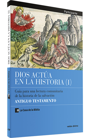 Dios actúa en la Historia (1) - Antiguo Testamento
